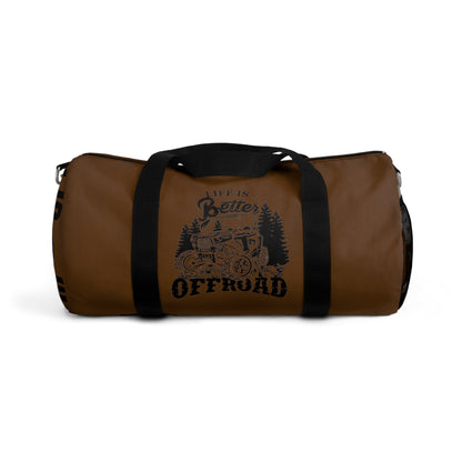 "LIFE IS BETTER OFF ROAD" Weekend Duffel Bag